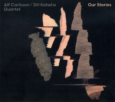 Alf Carlsson & Jiri Kotaca Quartet - Our Stories (CD)