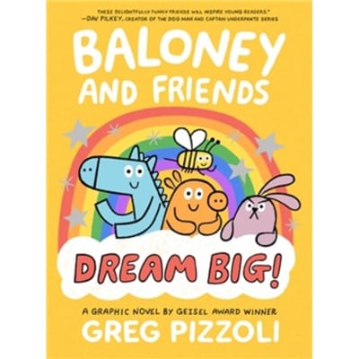 Baloney And Friends: Dream Big! - Baloney & Friends - Greg Pizzoli