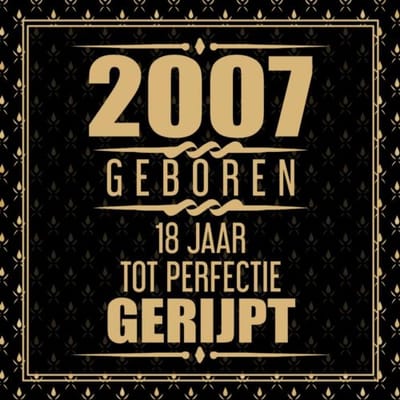 2007 Geboren 18 Jaar Tot Perfectie Gerijpt - Gold Wigman