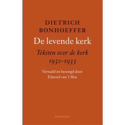 De Levende Kerk - Dietrich Bonhoeffer