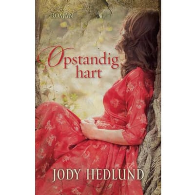 Opstandig Hart - Jody Hedlund