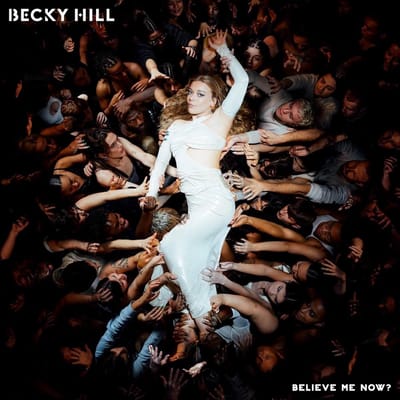 Becky Hill - Believe Me Now? (LP) (Limited Edition) (Picture Disc)