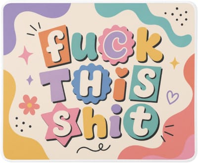NietMokken.nl - Fuck This Shit Muismat – Grappige Muismat met Kleurrijke Quote – Bureau Accessoire voor Kantoor, Thuiswerken en Gaming – 23 x 19 cm