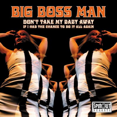 Big Boss Man - Don't Take My Baby Away (7" Single)