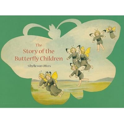 The Story Of The Butterfly Children - Sibylle von Olfers
