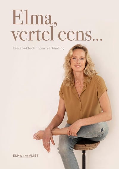 Elma van Vliet - Elma, vertel eens...