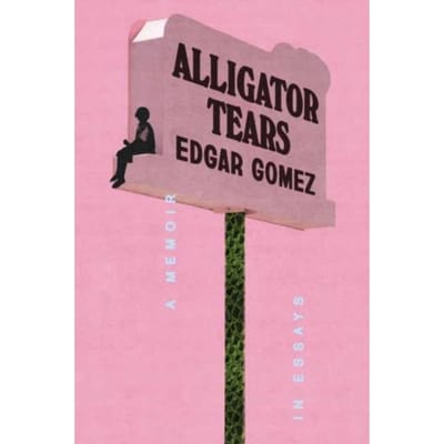 Alligator Tears - Edgar Gomez