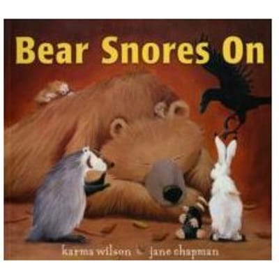 Bear Snores On - Karma Wilson
