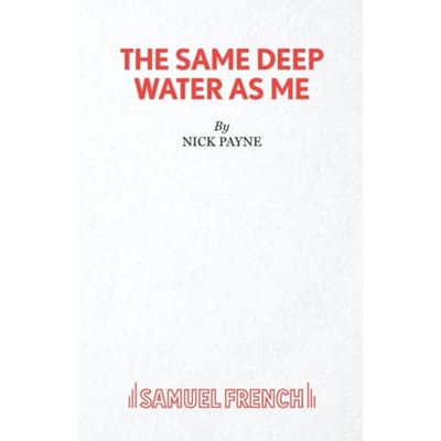 The Same Deep Water As Me - Nick Payne