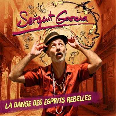 Sergent Garcia - La Danse Des Esprits Rebelles (LP)