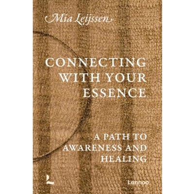 Connecting With Your Essence - Mia Leijssen