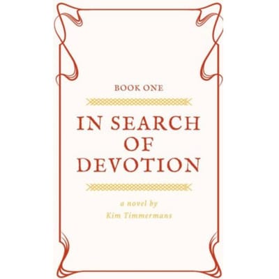 In Search Of Devotion - Kim Timmermans