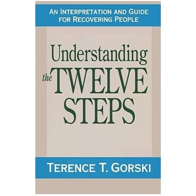 Understanding The 12 Steps Fir - Terence T. Gorski