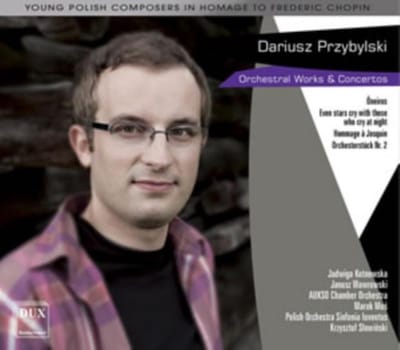 Przybylski: Homage To Chopin - Works For Orchestra