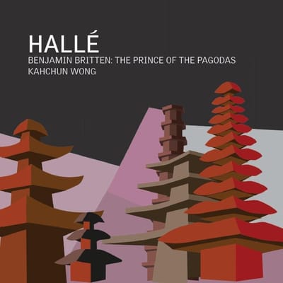 Hallé Orchestra, Kahchun Wong - Britten: The Prince Of The Pagodas (2 CD)
