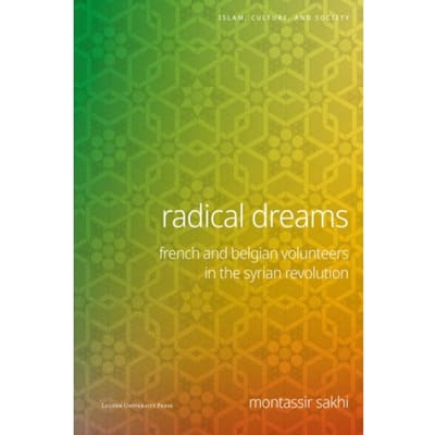 Radical Dreams - Islam, Culture And Society - Montassir Sakhi