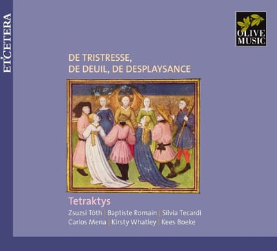 Tetraktys - De Tristresse, De Deuil, De Desplaysance (CD)