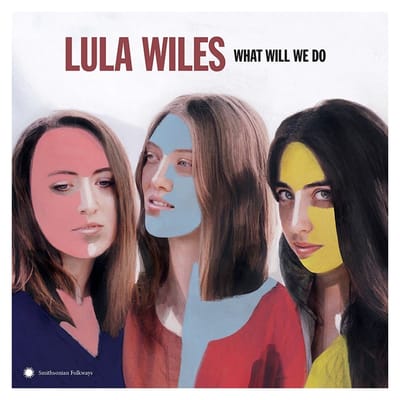 Lula Wiles - What Will We Do (LP)