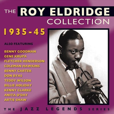 The Roy Eldridge Collection 1935-1945
