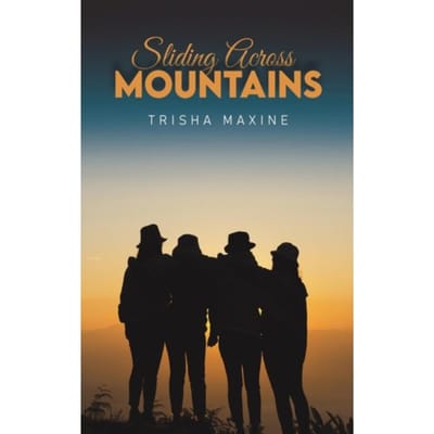 Sliding Across Mountains - Maxine, Trisha