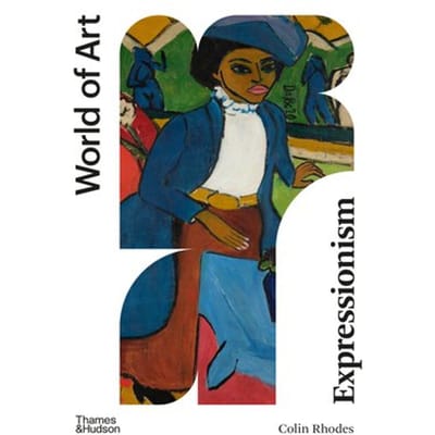 Expressionism - World Of Art - Colin Rhodes