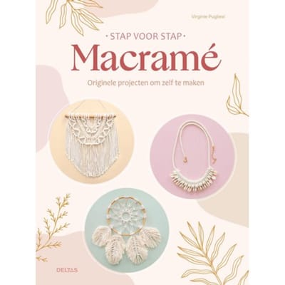 Macramé - Stap Voor Stap - Virginie Pugliesi
