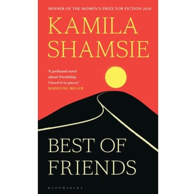 Best Of Friends - Kamila Shamsie