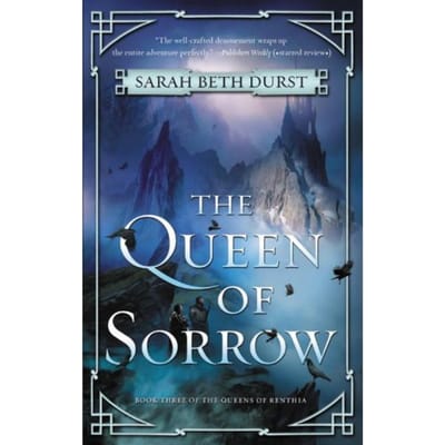 The Queen Of Sorrow - Sarah Beth Durst