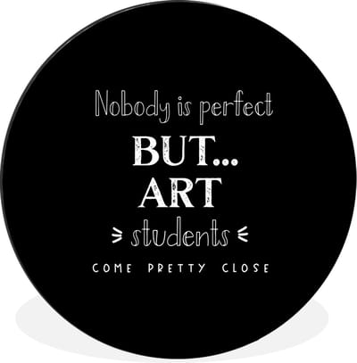 WallCircle - Wandcirkel - Muurcirkel - Kunst - Studenten - Quotes - School - Aluminium - Dibond - 30x30 cm - Binnen en Buiten