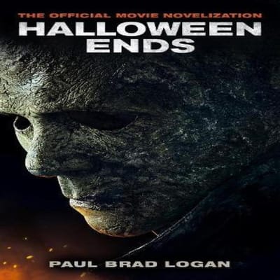 Halloween Ends La Romanisation Officielle du Film par Paul Brad Logan... 9781803361703