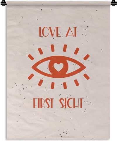 Wandkleed - Wanddoek - Love at first sight - Quotes - Spreuken - Relatie - Stel - 90x120 cm - Wandtapijt