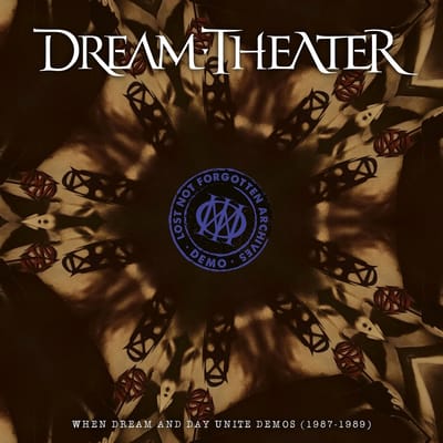 Lost Not Forgotten Archives: When Dream And Day Unite Demos (1987-1989) - Dream Theater
