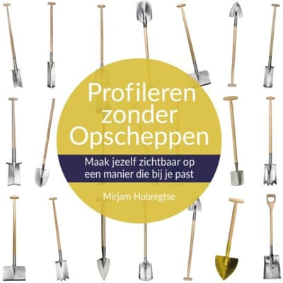 Profileren Zonder Opscheppen - Mirjam Hubregtse
