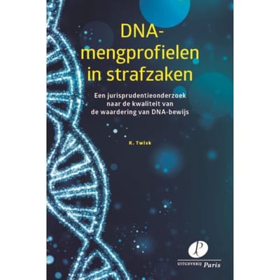 Dna-Mengprofielen In Strafzaken - K. Twisk