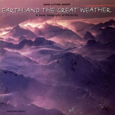 Various Artists - Adams: Earth And The Great Weather: A Sonic Geography Of The Arctic (CD)