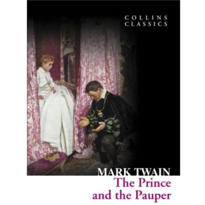 The Prince And The Pauper - Collins Classics - Mark Twain