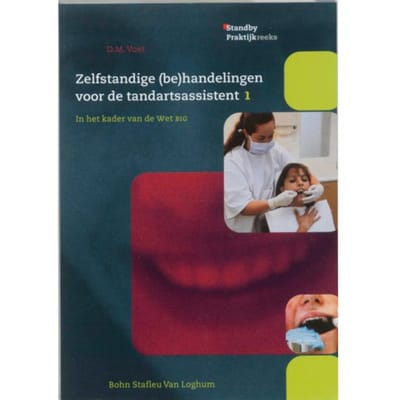 Zelfstandige (Be)Handelingen In Het Kader Van De Wet Big / 1 - Standby Praktijkreeks - D.M. Voet