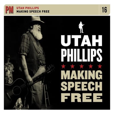 Utah Phillips - Making Speech Free (CD)