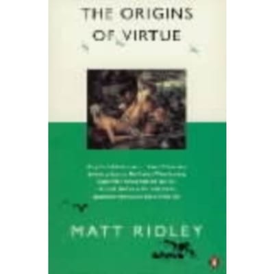 The Origins Of Virtue - Matt Ridley
