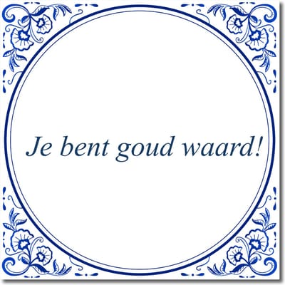Tegeltje met standaard - Je bent goud waard