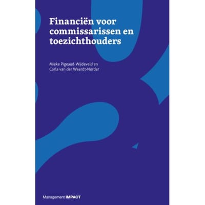 Financiën Voor Commissarissen En Toezichthouders - Mieke Pigeaud