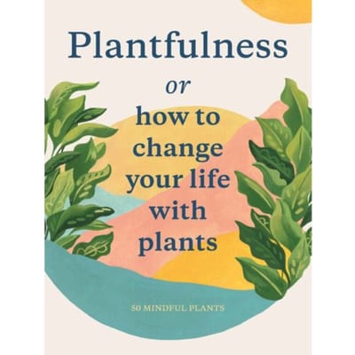 Plantfulness - Julia Rose Bower
