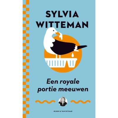 Een Royale Portie Meeuwen - Sylvia Witteman