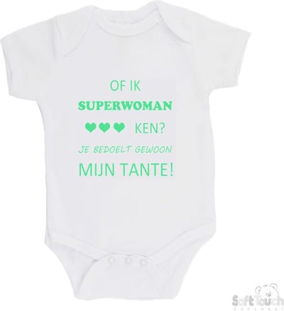 100% katoenen Romper "Of ik Superwoman ken Je bedoelt gewoon mijn tante" Unisex Katoen Wit/mint Maat 62/68