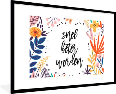 Fotolijst incl. Poster - Beterschap - Quotes - Plant - 120x80 cm - Posterlijst