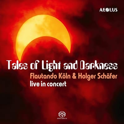 Flautando Koln, Holger Schafer - Tales Of Light And Darkness (SACD)