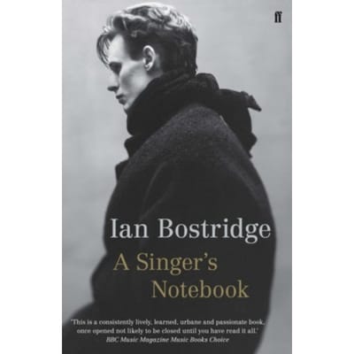 A Singer's Notebook - Dr Ian Bostridge