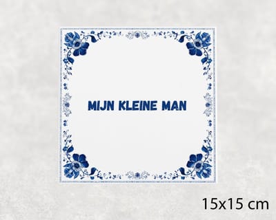 Spreuk tegel 15x15 cm Mijn kleine man