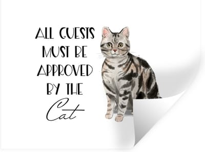 Muurstickers - Sticker Folie - Katten - Quotes - Spreuken - All guests must be approved by the cat - 40x30 cm - Plakfolie - Muurstickers Kinderkamer - Zelfklevend Behang - Zelfklevend behangpapier - Stickerfolie