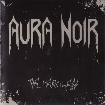 The Merciless - Aura Noir